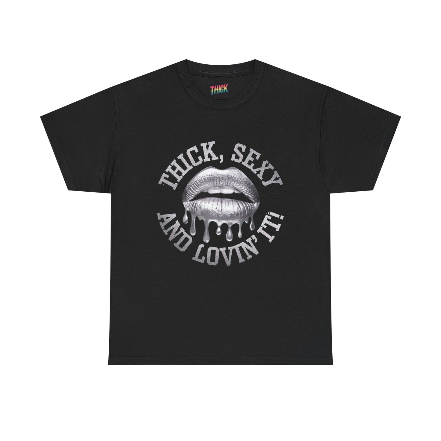 Body Positivity Unisex Tee 'Thick, Sexy and Lovin It' Cotton Shirt