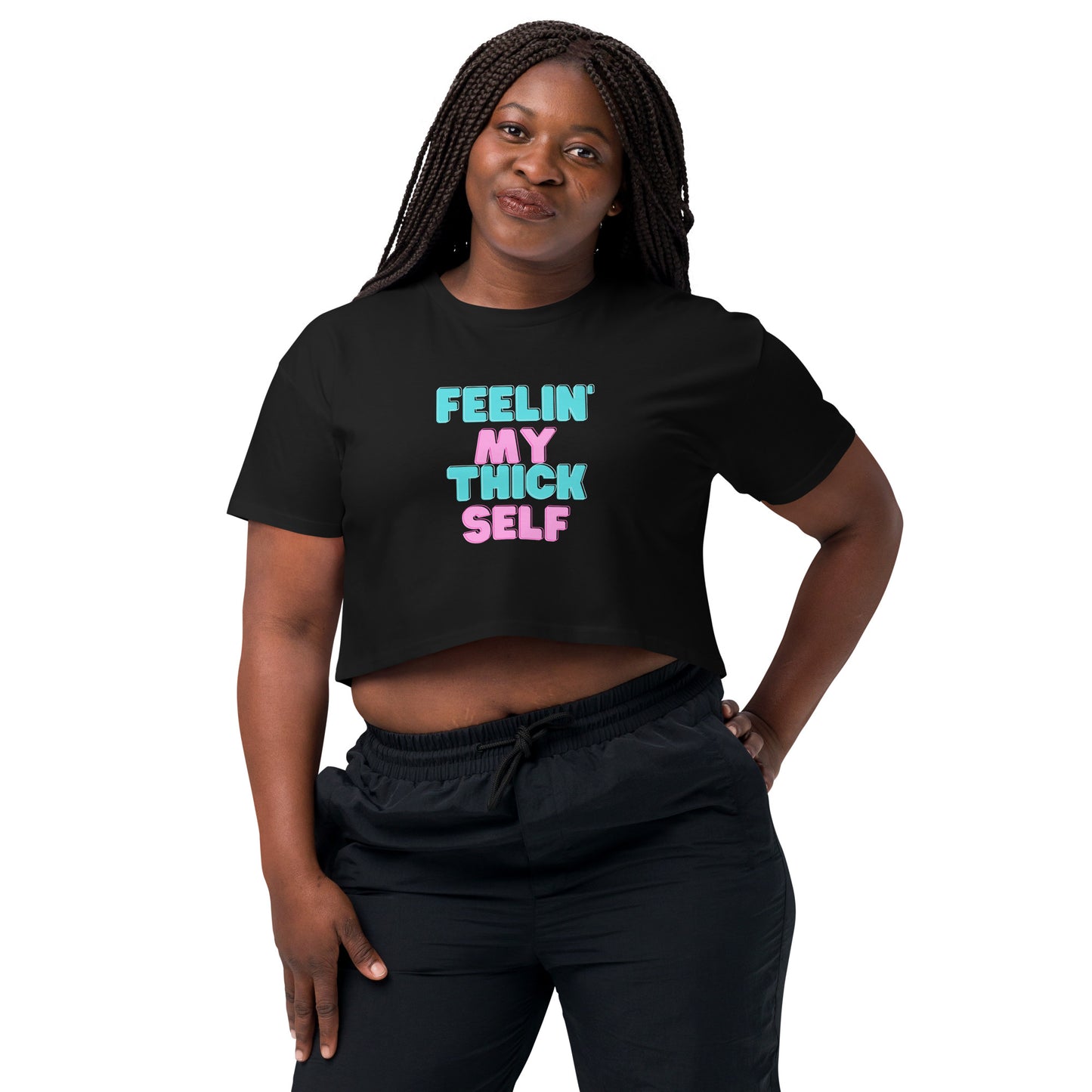 Feelin' My Thick Self Women’s crop top