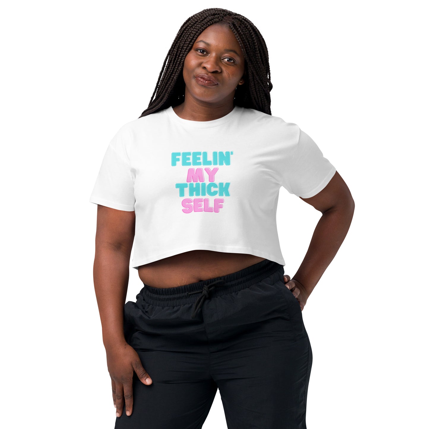 Feelin' My Thick Self Women’s crop top