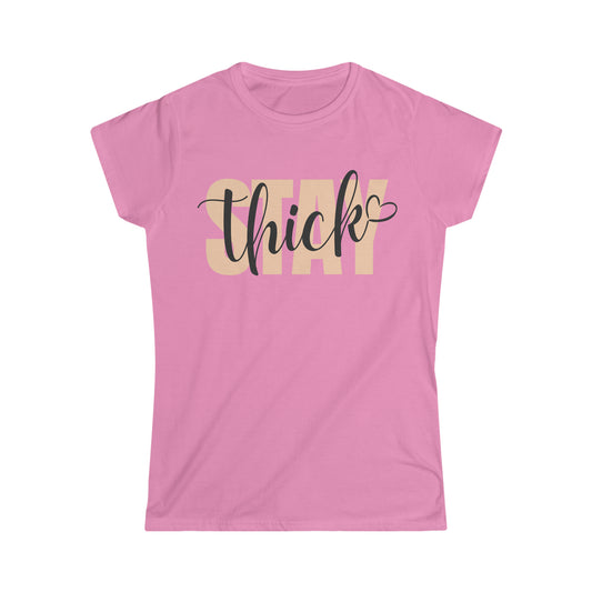 Stay Thick Women's Softstyle Tee