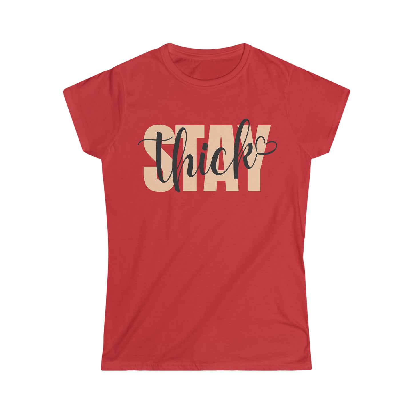 Stay Thick Women's Softstyle Tee