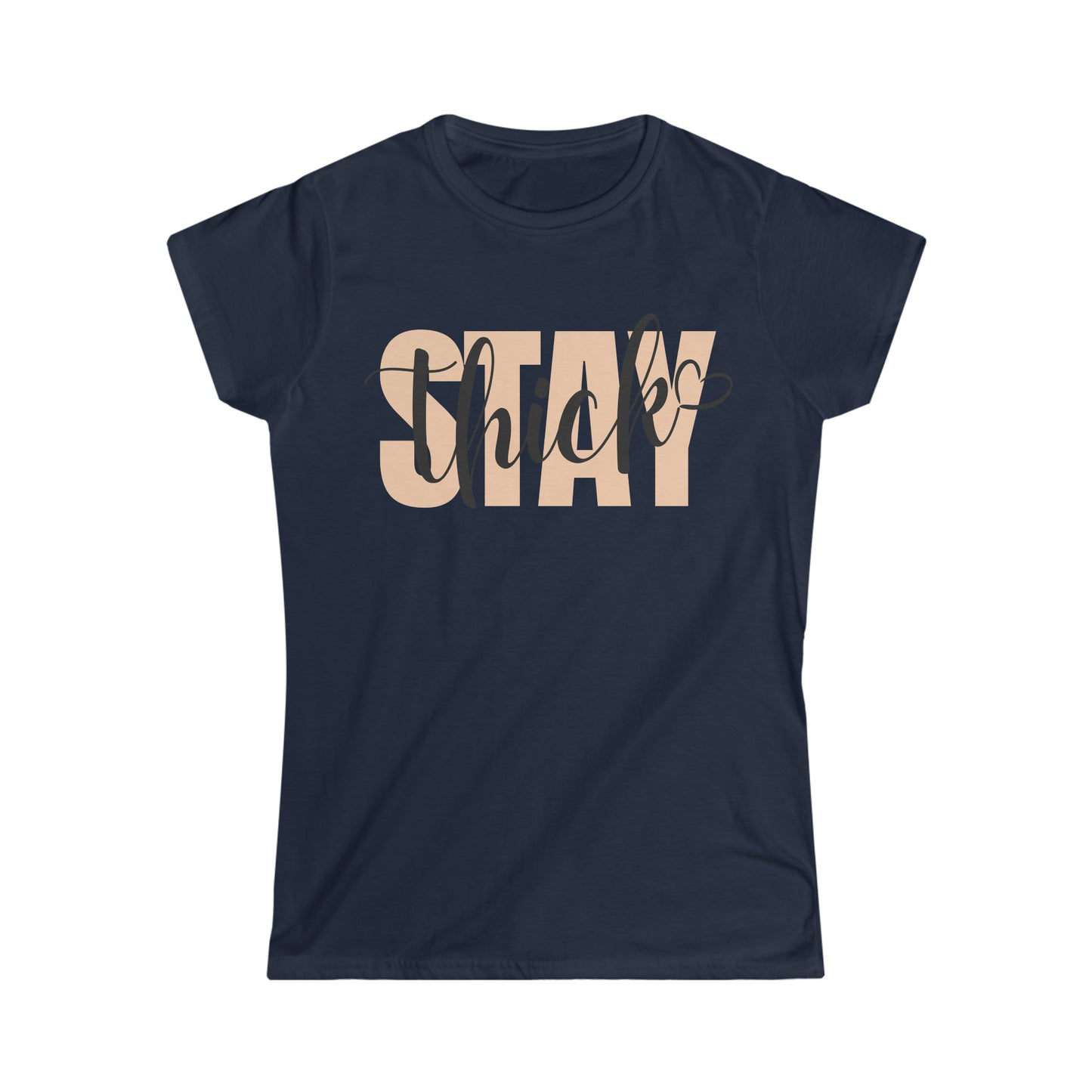 Stay Thick Women's Softstyle Tee