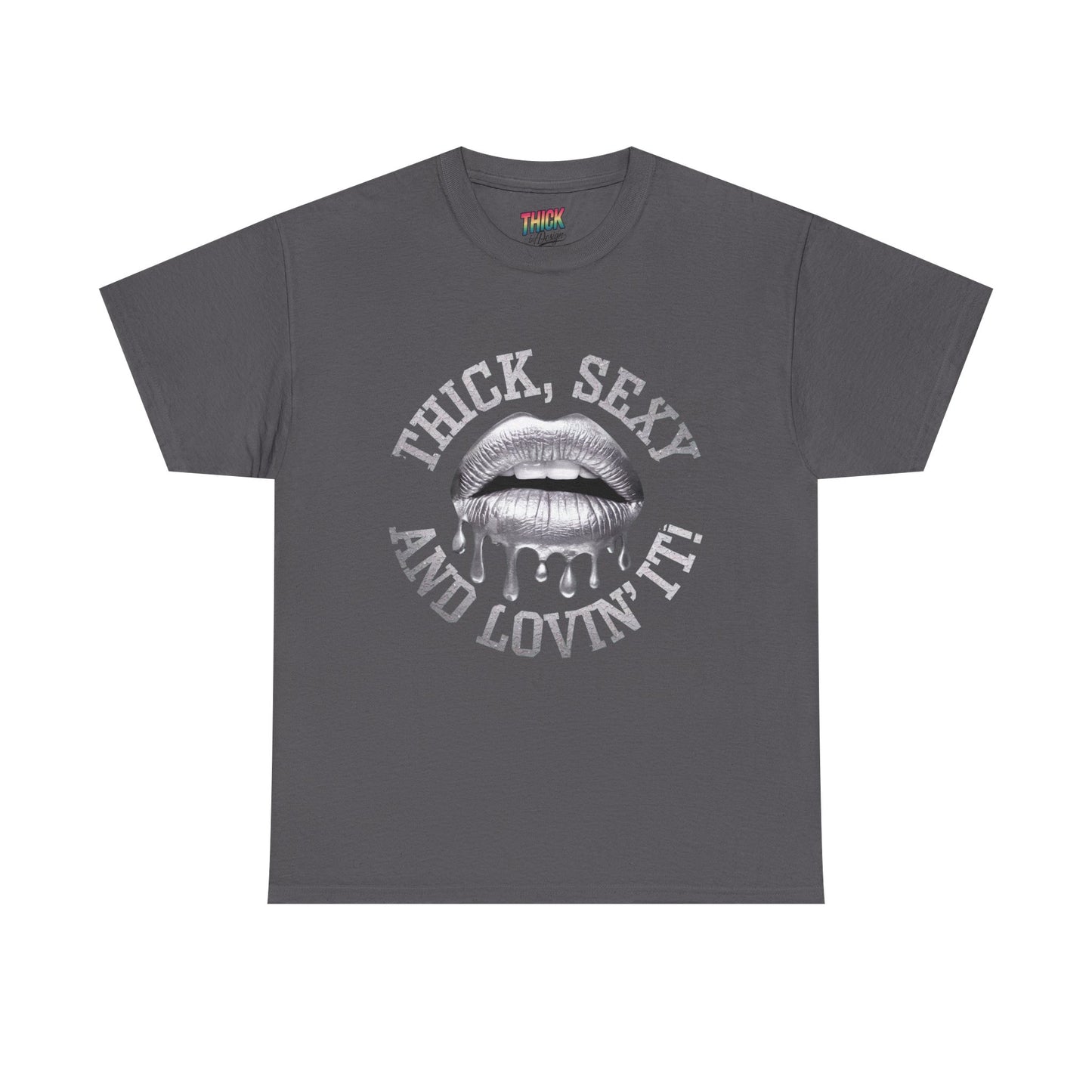 Body Positivity Unisex Tee 'Thick, Sexy and Lovin It' Cotton Shirt