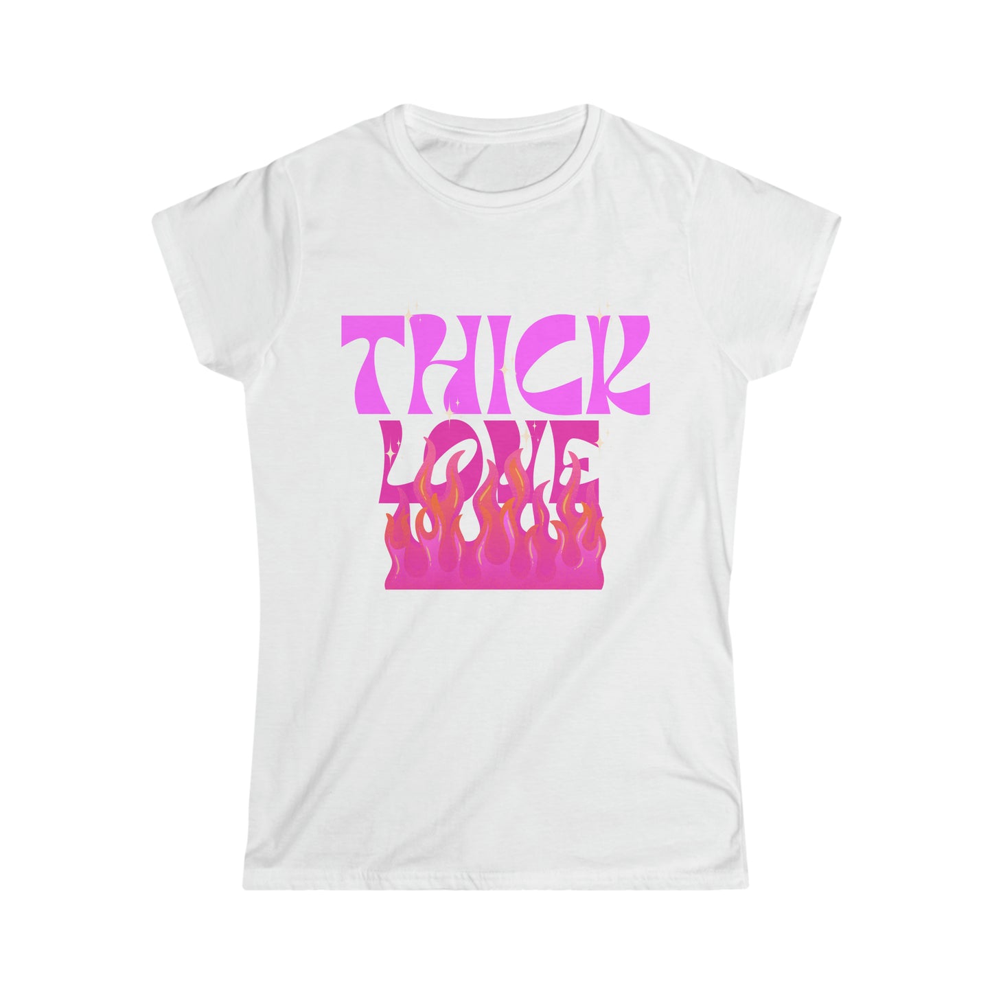 Thick Love (flames)Women's Softstyle Tee