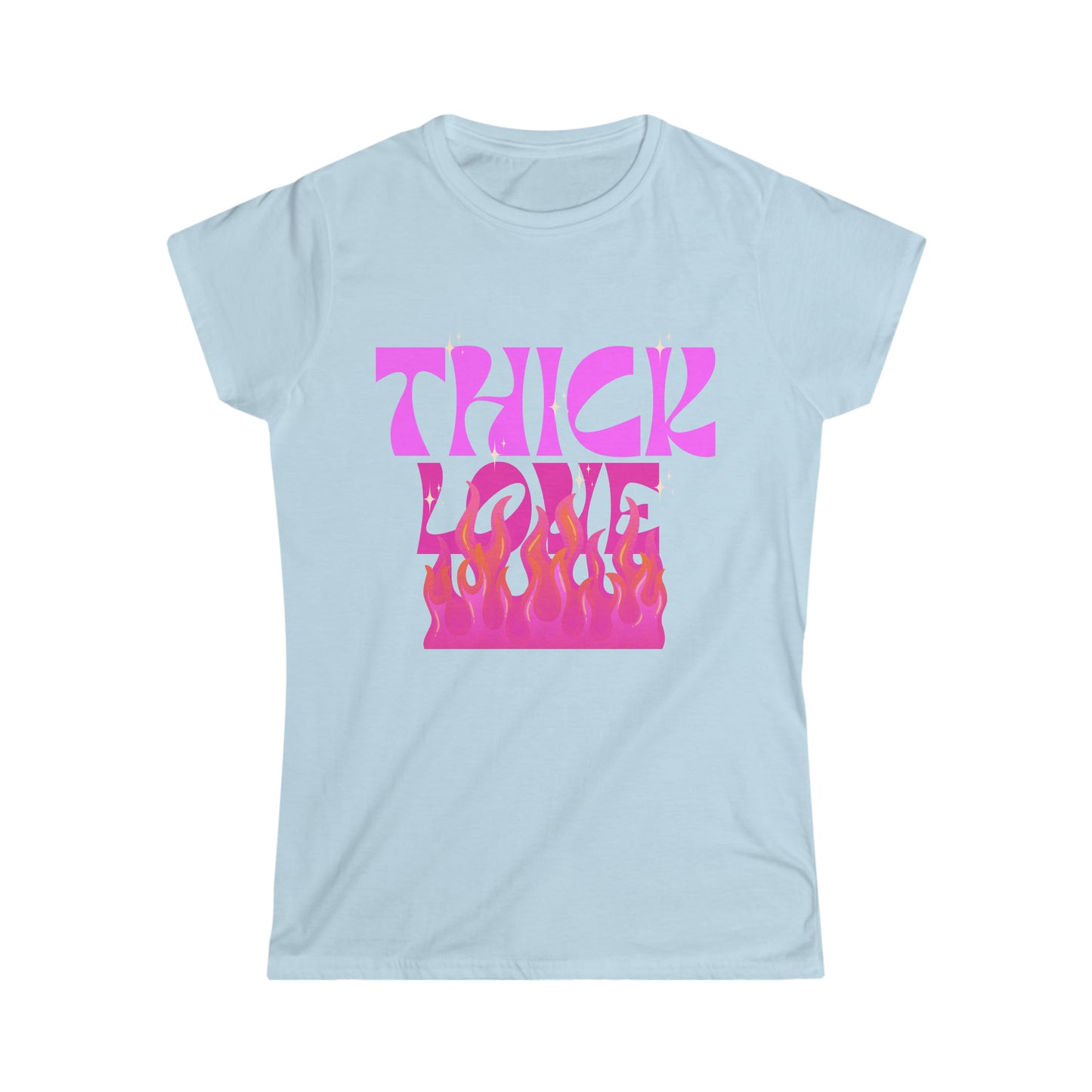 Thick Love (flames)Women's Softstyle Tee