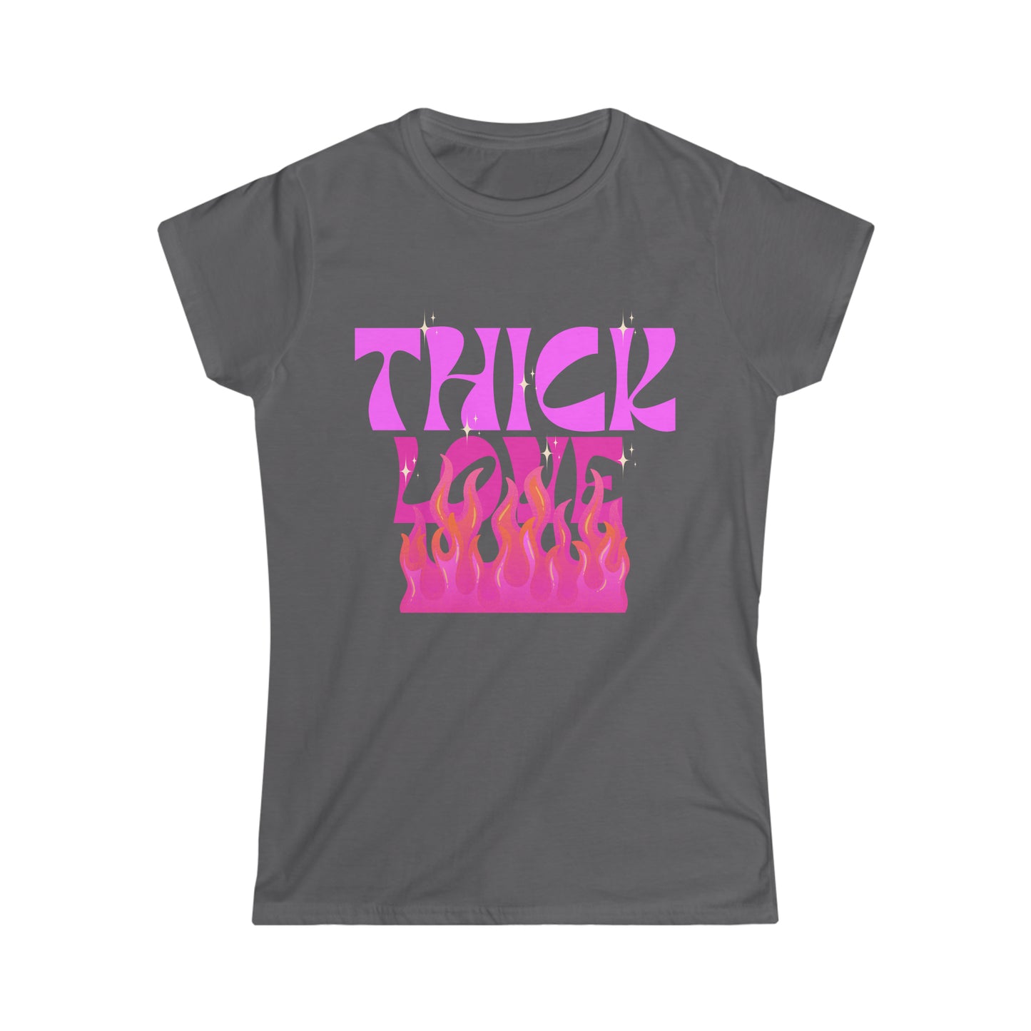 Thick Love (flames)Women's Softstyle Tee